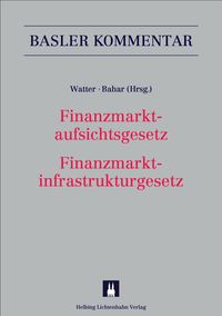 Finanzmarktaufsichtsgesetz / Finanzmarktinfrastrukturgesetz