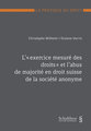 L'  exercice mesur des droits  et l abus de majorit en droit suisse de la socit anonyme (e-book)