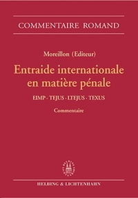 Droit de l'entraide internationale en matire pnale. Commentaire romand