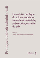 La matrise publique du sol: expropriation formelle et matrielle, premption, contrle du prix