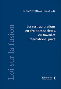 Les restructurations en droit des socits, du travail et international priv