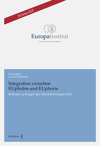 Integration zwischen EUphobie und EUphorie