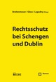 Rechtsschutz bei Schengen und Dublin