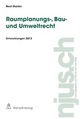 Raumplanungs-, Bau- und Umweltrecht, Entwicklungen 2012/2013