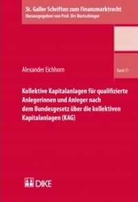 Kollektive Kapitalanlagen fr qualifizierte Anlegerinnen und Anleger nach dem Bundesgesetz ber die kollektiven Kapitalanlagen (KAG)