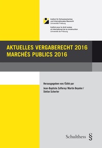 Aktuelles Vergaberecht 2016 / Marchs publics 2016