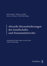 Aktuelle Herausforderungen des Gesellschafts- und Finanzmarktrechts