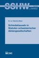 Schiedsklauseln in Statuten schweizerischer Aktiengesellschaften