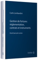 Gestion de fortune : rglementation, contrats et instruments (PrintPlu)