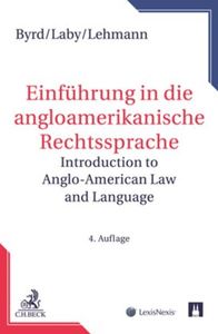 Einfhrung in die anglo-amerikanische Rechtssprache = Introduction to Anglo-American Law & Language