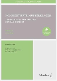 Kommentierte Musterklagen zum Personen-, zum Erb- und zum Sachenrecht