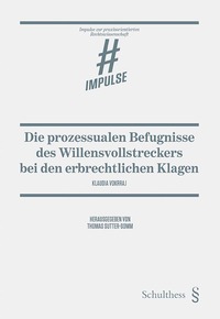 Die prozessualen Befugnisse des Willensvollstreckers bei den erbrechtlichen Klagen