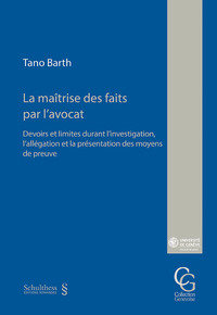 La matrise des faits par l'avocat