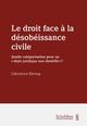 Le droit face  la dsobissance civile (e-book)