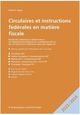 Circulaires et instructions fdrales en matire fiscale 2023/2024