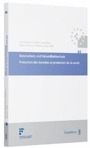 Datenschutz und Gesundheitsschutz / Protection des donnes et protection de la sant