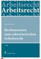 Rechtsnormen zum schweizerischen Arbeitsrecht